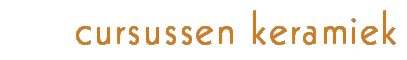 cursus keramiek